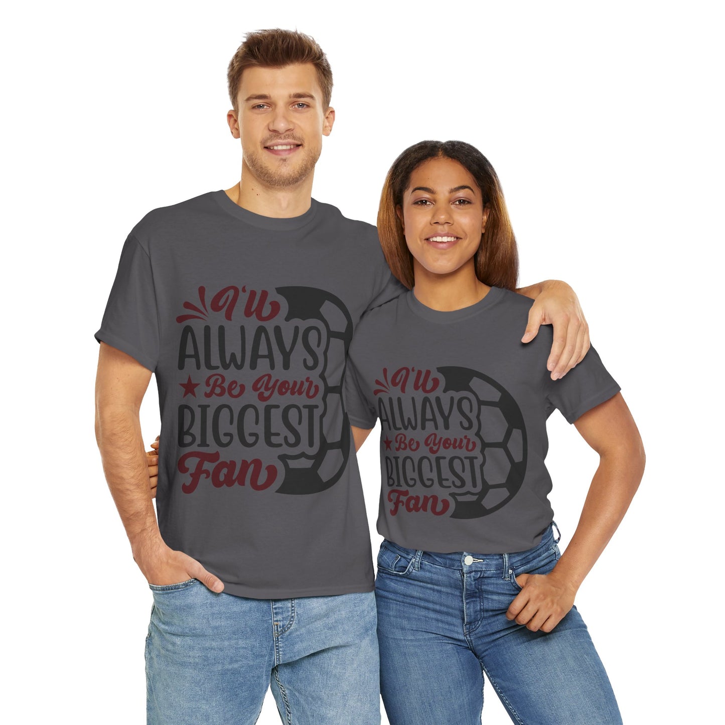 Kixt Unisex T-Shirt - "I'll Always Be Your Biggest Fan"