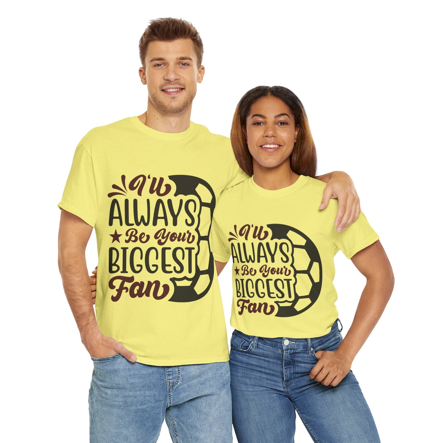 Kixt Unisex T-Shirt - "I'll Always Be Your Biggest Fan"