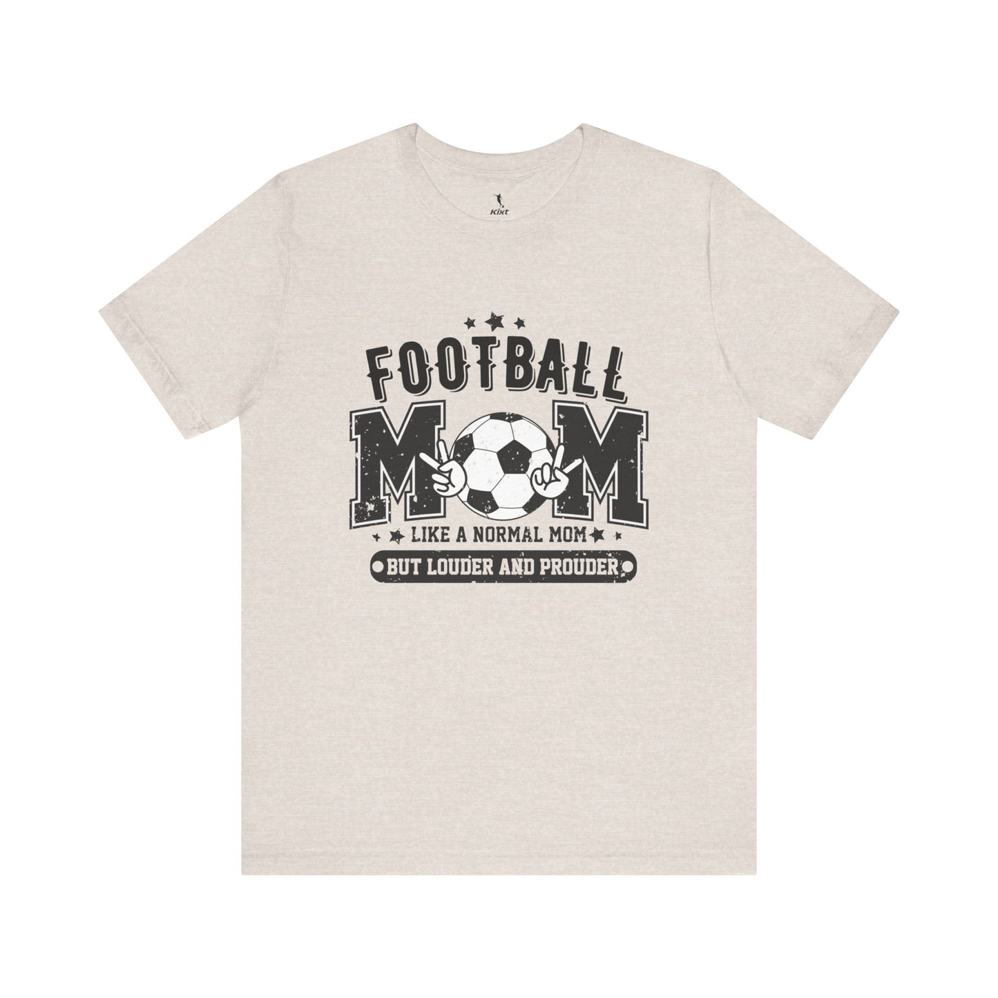 Kixt Short Sleeve Tee  - "Football Mum Loud & Proud"