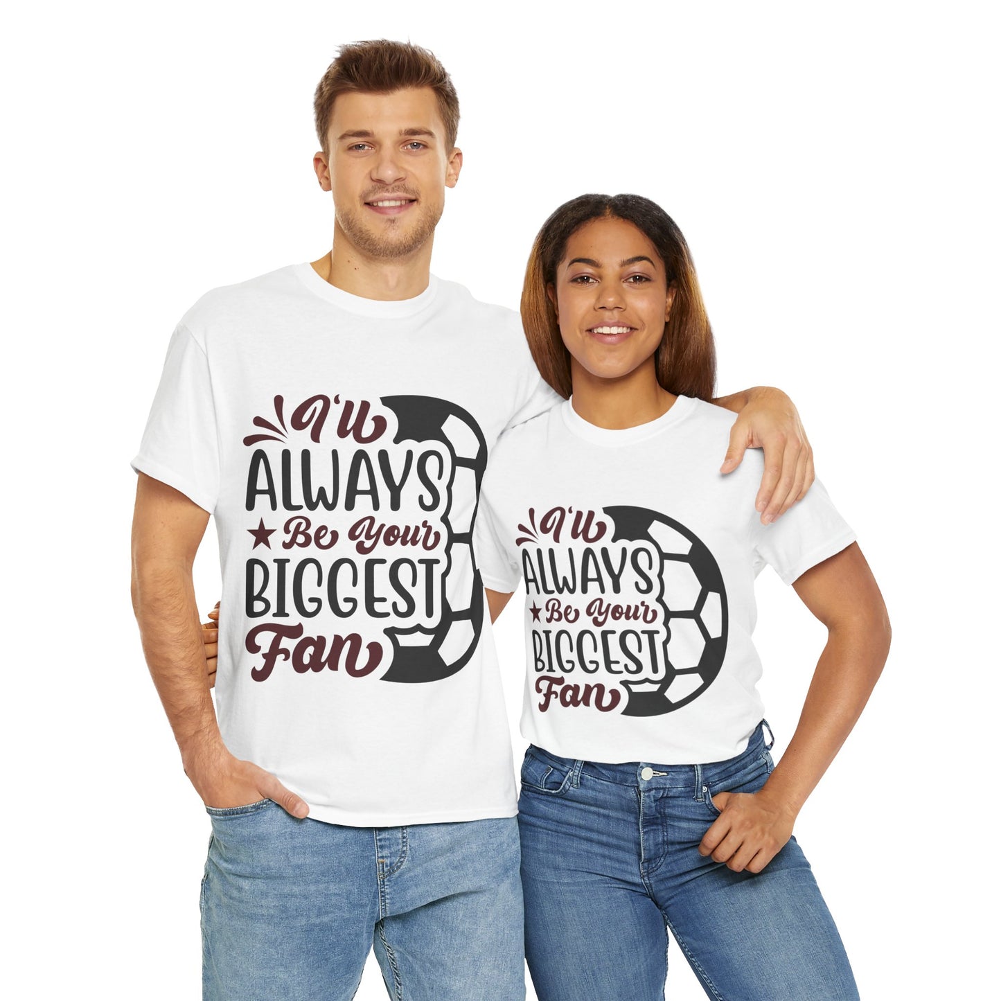 Kixt Unisex T-Shirt - "I'll Always Be Your Biggest Fan"