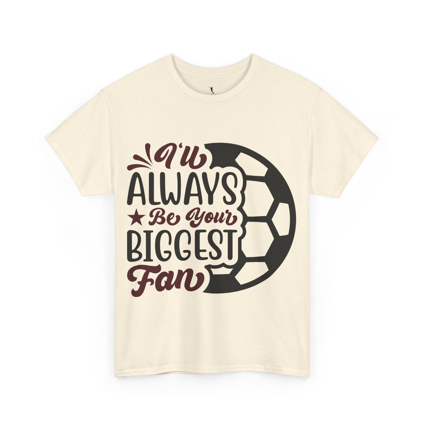 Kixt Unisex T-Shirt - "I'll Always Be Your Biggest Fan"