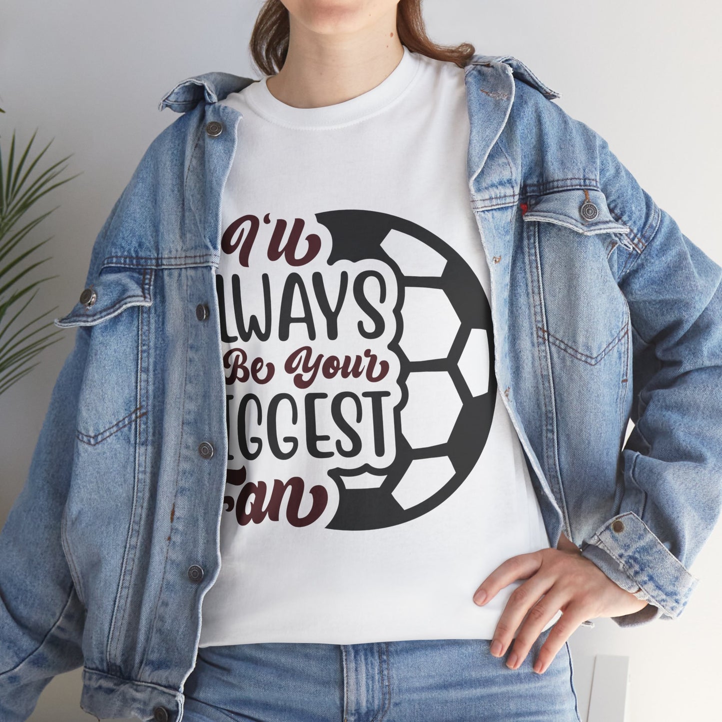 Kixt Unisex T-Shirt - "I'll Always Be Your Biggest Fan"