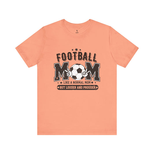 Kixt Short Sleeve Tee  - "Football Mum Loud & Proud"