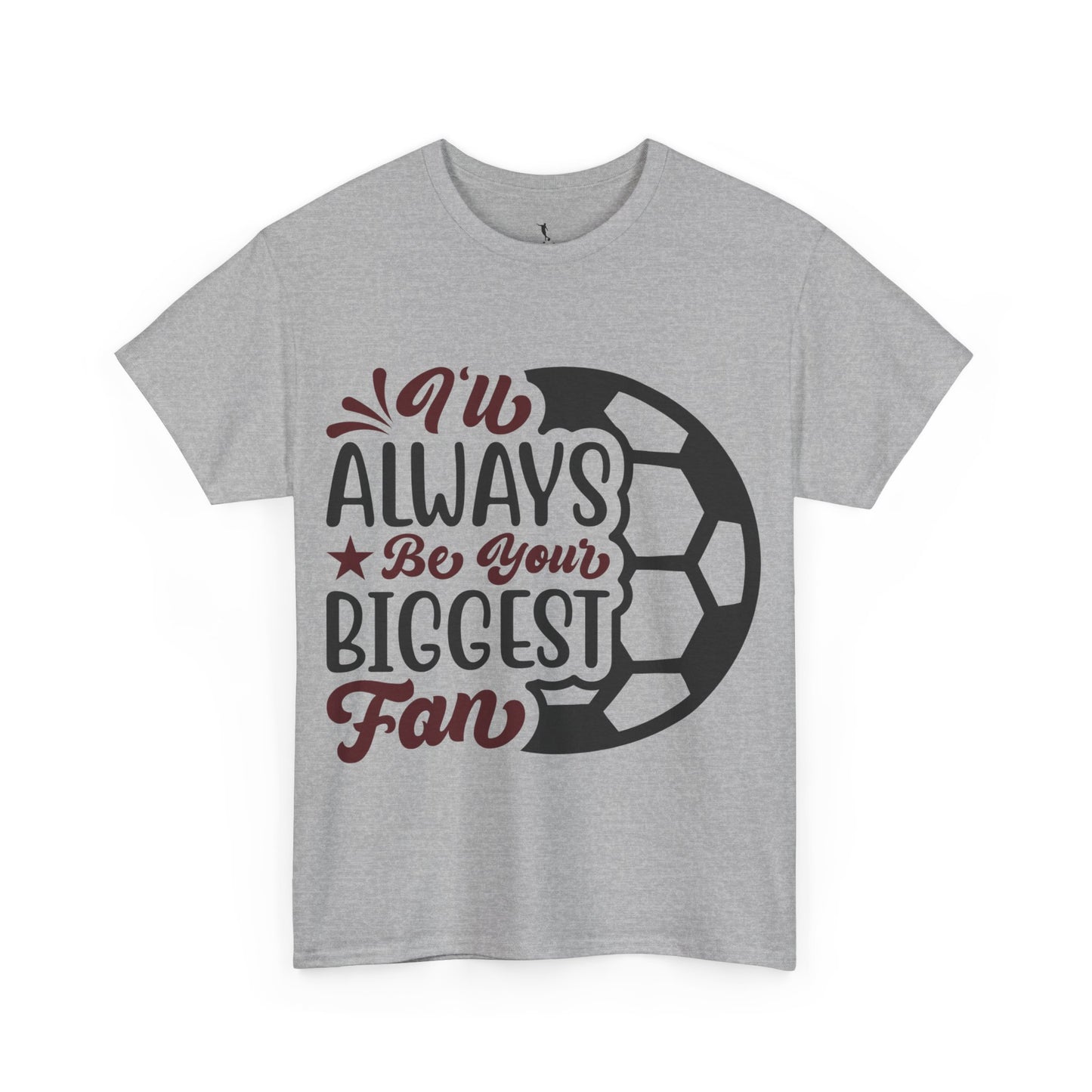 Kixt Unisex T-Shirt - "I'll Always Be Your Biggest Fan"