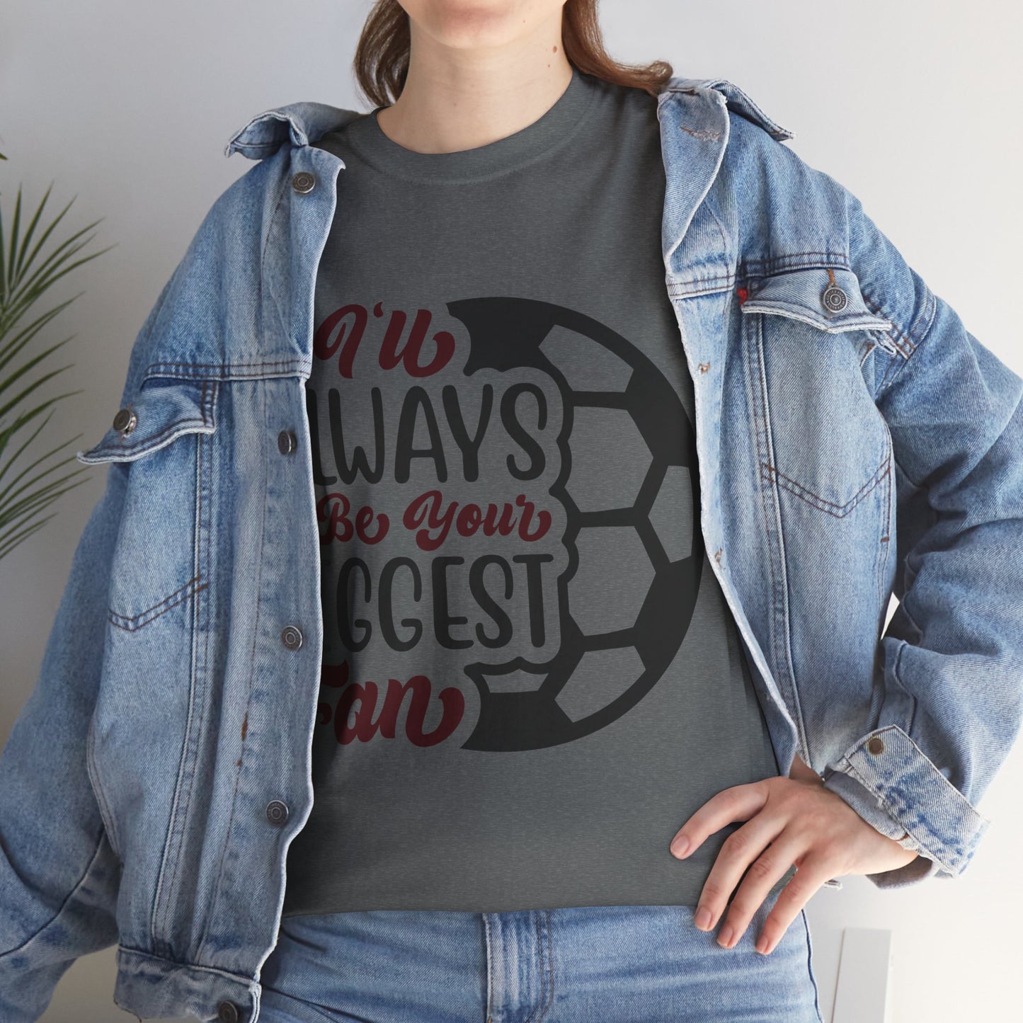 Kixt Unisex T-Shirt - "I'll Always Be Your Biggest Fan"