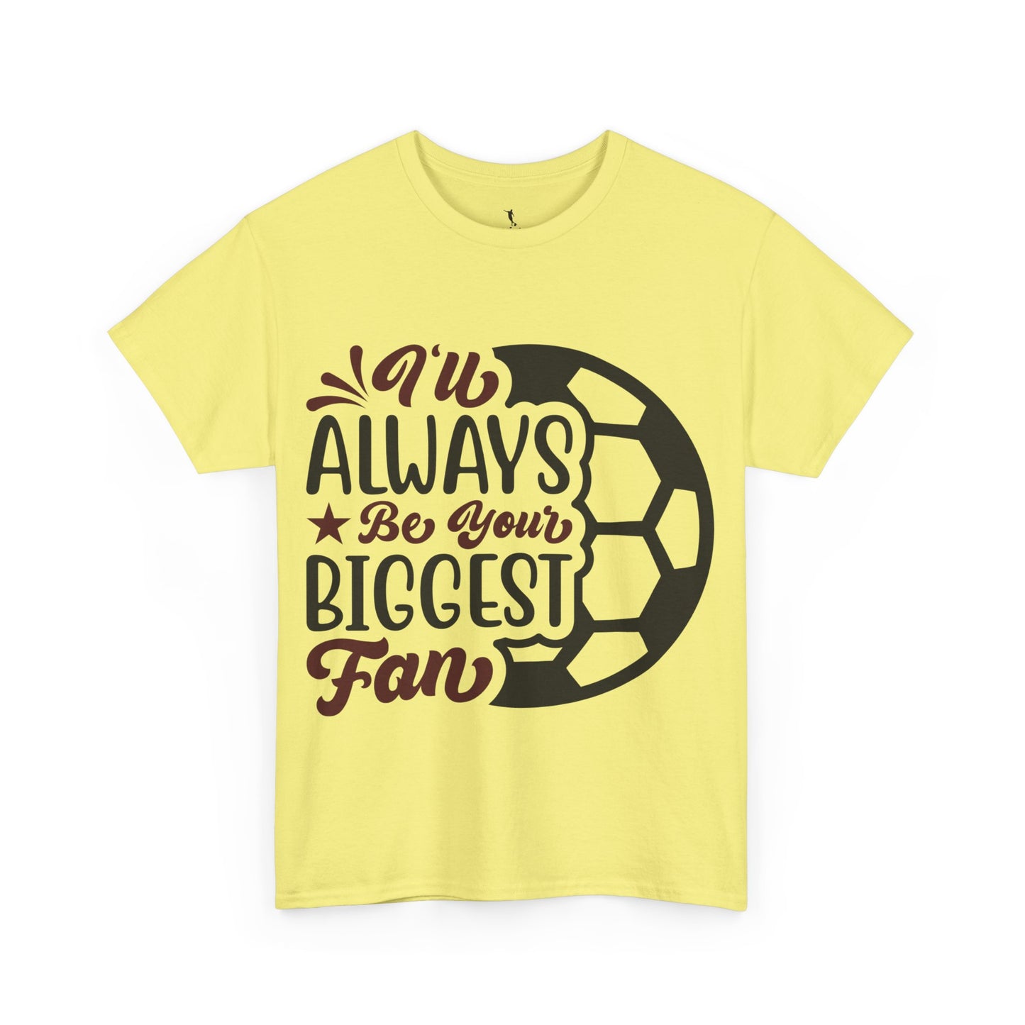 Kixt Unisex T-Shirt - "I'll Always Be Your Biggest Fan"