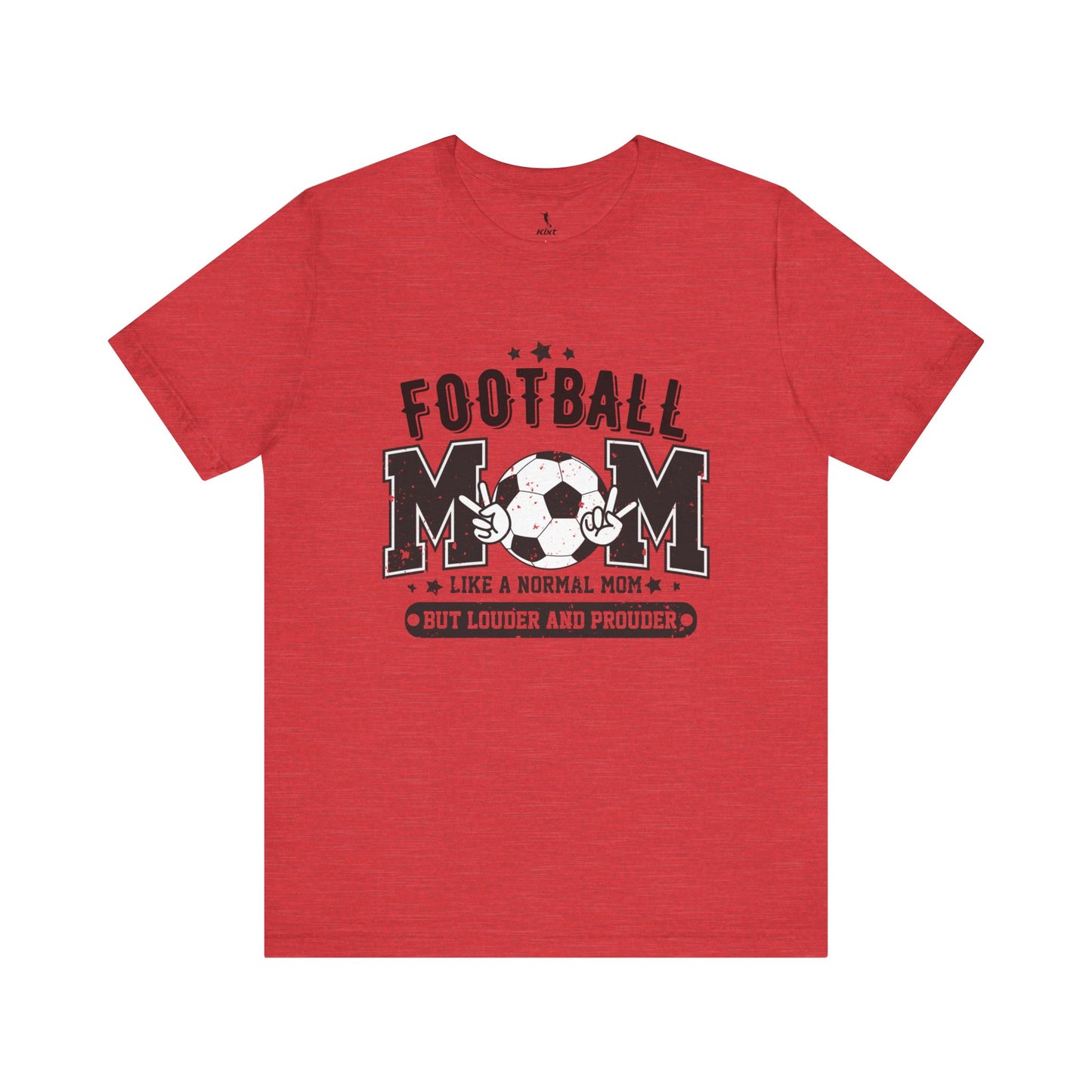 Kixt Short Sleeve Tee  - "Football Mum Loud & Proud"