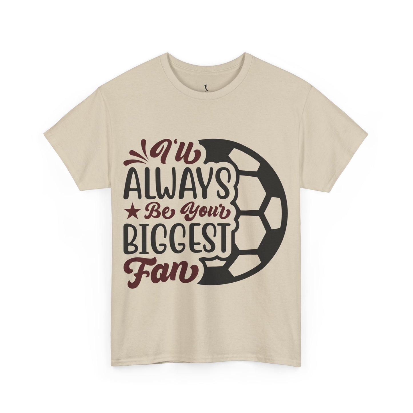 Kixt Unisex T-Shirt - "I'll Always Be Your Biggest Fan"