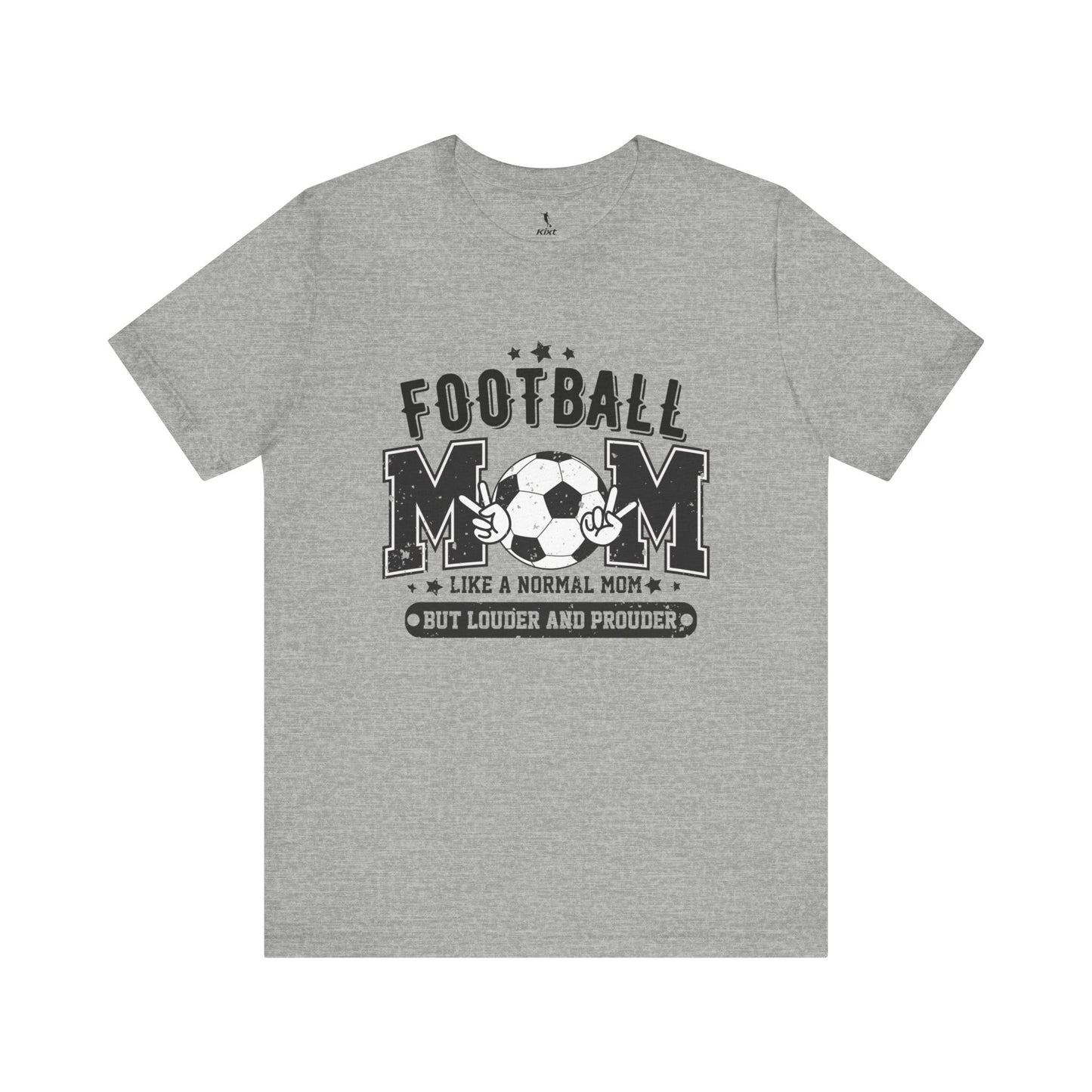 Kixt Short Sleeve Tee  - "Football Mum Loud & Proud"