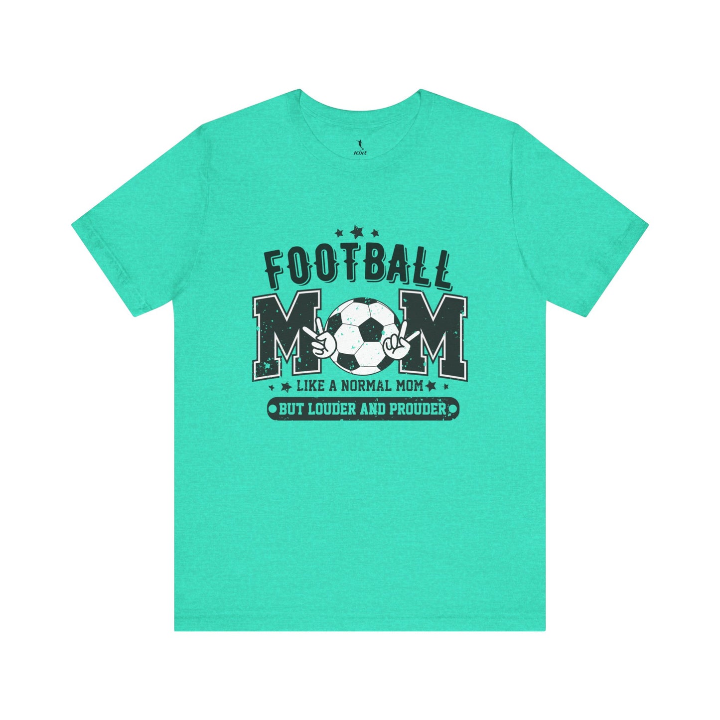 Kixt Short Sleeve Tee  - "Football Mum Loud & Proud"