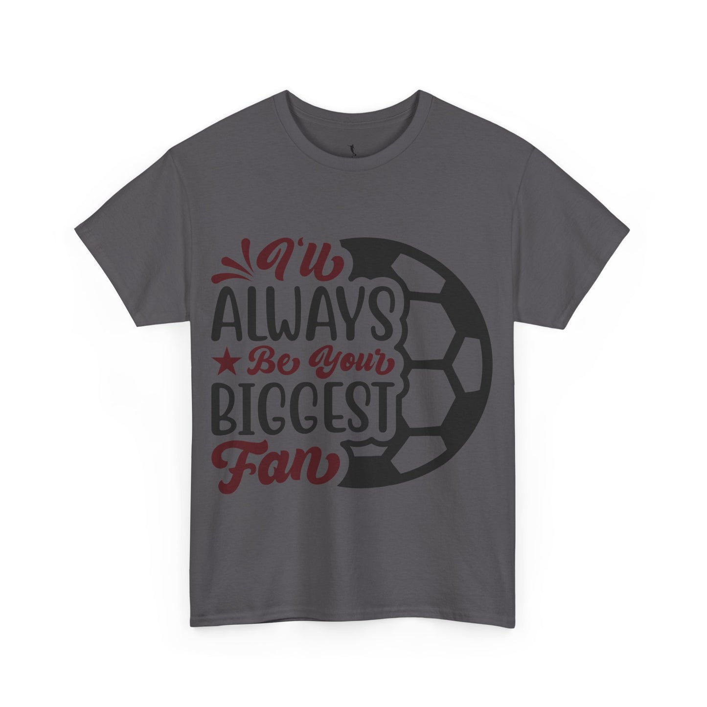 Kixt Unisex T-Shirt - "I'll Always Be Your Biggest Fan"